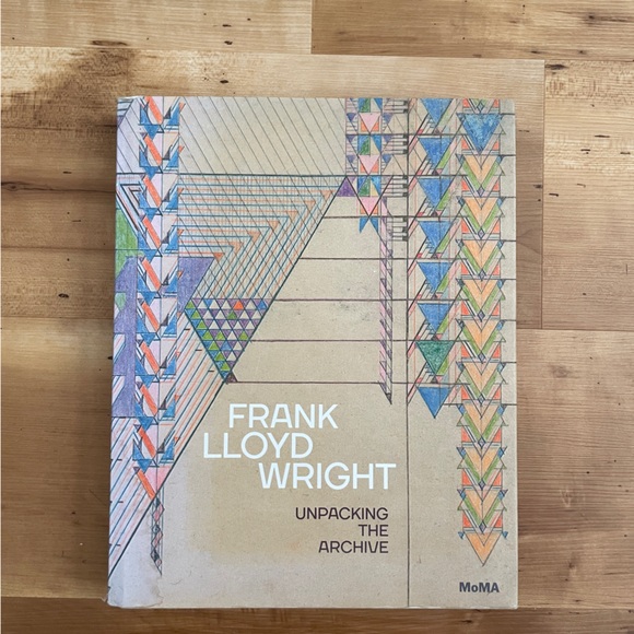 Frank Lloyd Wright Other - Frank Lloyd Wright: Unpacking the Archive (MoMA Hardcover) Book